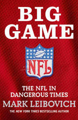 Big Game: The Nfl In Dangerous Times