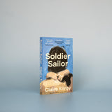 Soldier Sailor: 'Intense, furious, moving and often extremely funny.' DAVID NICHOLLS