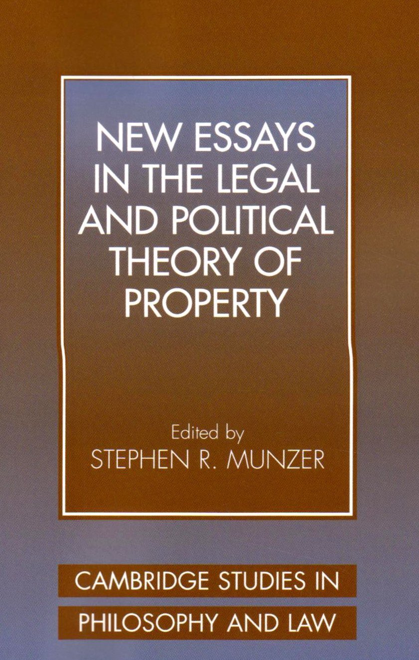 New Essays in the Legal and Political Theory of Property (Cambridge Studies in Philosophy and Law)