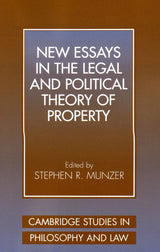New Essays in the Legal and Political Theory of Property (Cambridge Studies in Philosophy and Law)