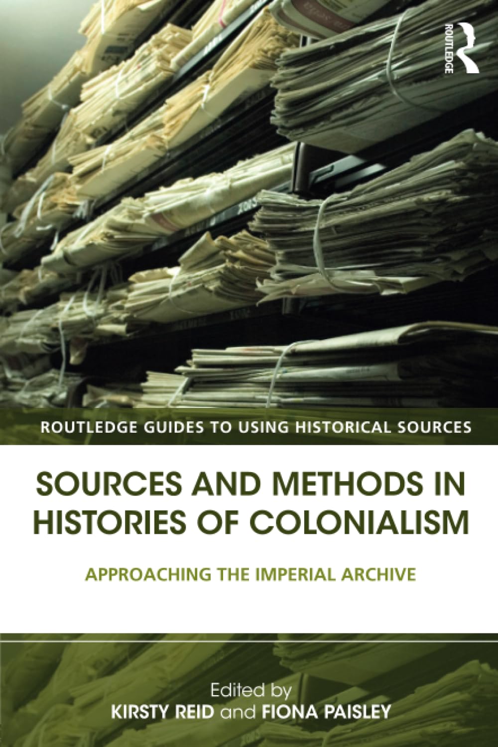 Sources and Methods in Histories of Colonialsim: Approaching the Imperial Archive