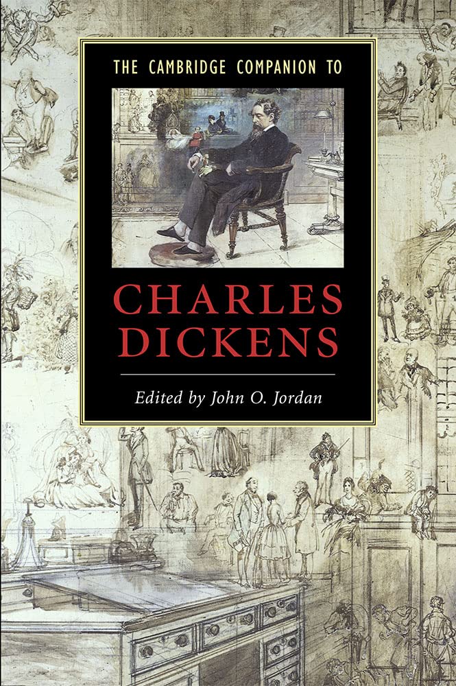 The Cambridge Companion to Charles Dickens (Cambridge Companions to Literature)