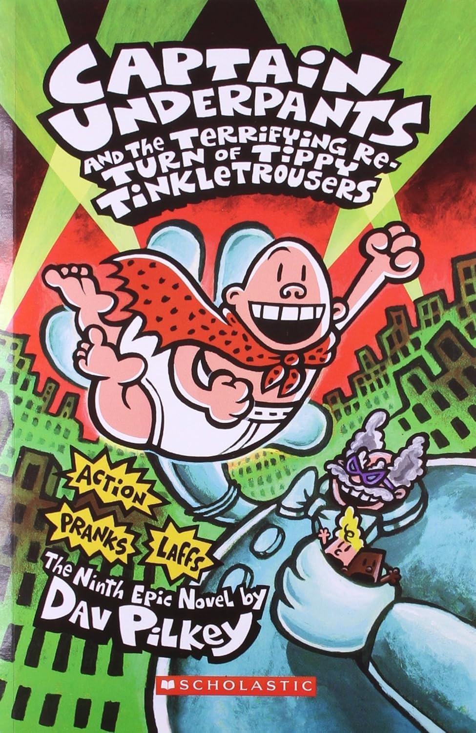 Captain Underpants and the Terrifying Re - Turn of Tippy Tinkletrousers [Paperback] Dave Pilkey - Retail Maharaj
