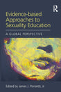 Evidence-based Approaches to Sexuality Education: A Global Perspective (Textbooks in Family Studies) - Retail Maharaj