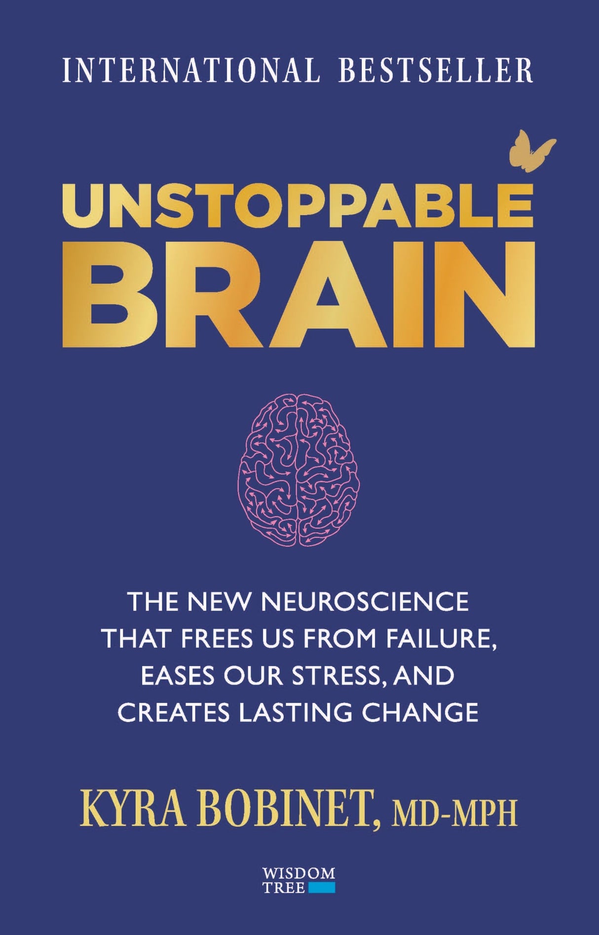 Unstoppable Brain: The New Neuroscience that Frees Us from Failure, Eases Our Stress, and Creates Lasting Change - Retail Maharaj