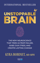 Unstoppable Brain: The New Neuroscience that Frees Us from Failure, Eases Our Stress, and Creates Lasting Change - Retail Maharaj