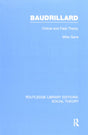 Baudrillard (RLE Social Theory): Critical and Fatal Theory (Routledge Library Editions: Social Theory) - Retail Maharaj