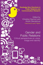 Gender and Public Relations: Critical Perspectives on Voice, Image and Identity (Routledge New Directions in PR & Communication Research) - Retail Maharaj