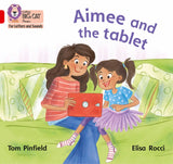 Aimee And The Tablet: Band 02B/Red B Pinfield, Tom; Childnet International And Rocchi, Elisa - Retail Maharaj