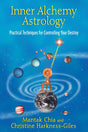 Inner Alchemy Astrology: Practical Techniques for Controlling Your Destiny [English] By Mantak Chia & Christine Haskness Giles - Retail Maharaj