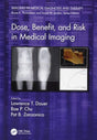 Dose, Benefit, and Risk in Medical Imaging (Imaging in Medical Diagnosis and Therapy) [Hardcover] Dauer, Lawrence T.; Chu, Bae P. and Zanzonico, Pat B. - Retail Maharaj