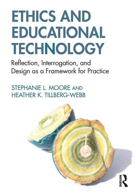 Ethics and Educational Technology: Reflection, Interrogation, and Design as a Framework for Practice - Retail Maharaj