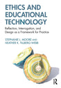 Ethics and Educational Technology: Reflection, Interrogation, and Design as a Framework for Practice - Retail Maharaj