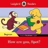 How are you, Spot? - Ladybird Readers Beginner Level