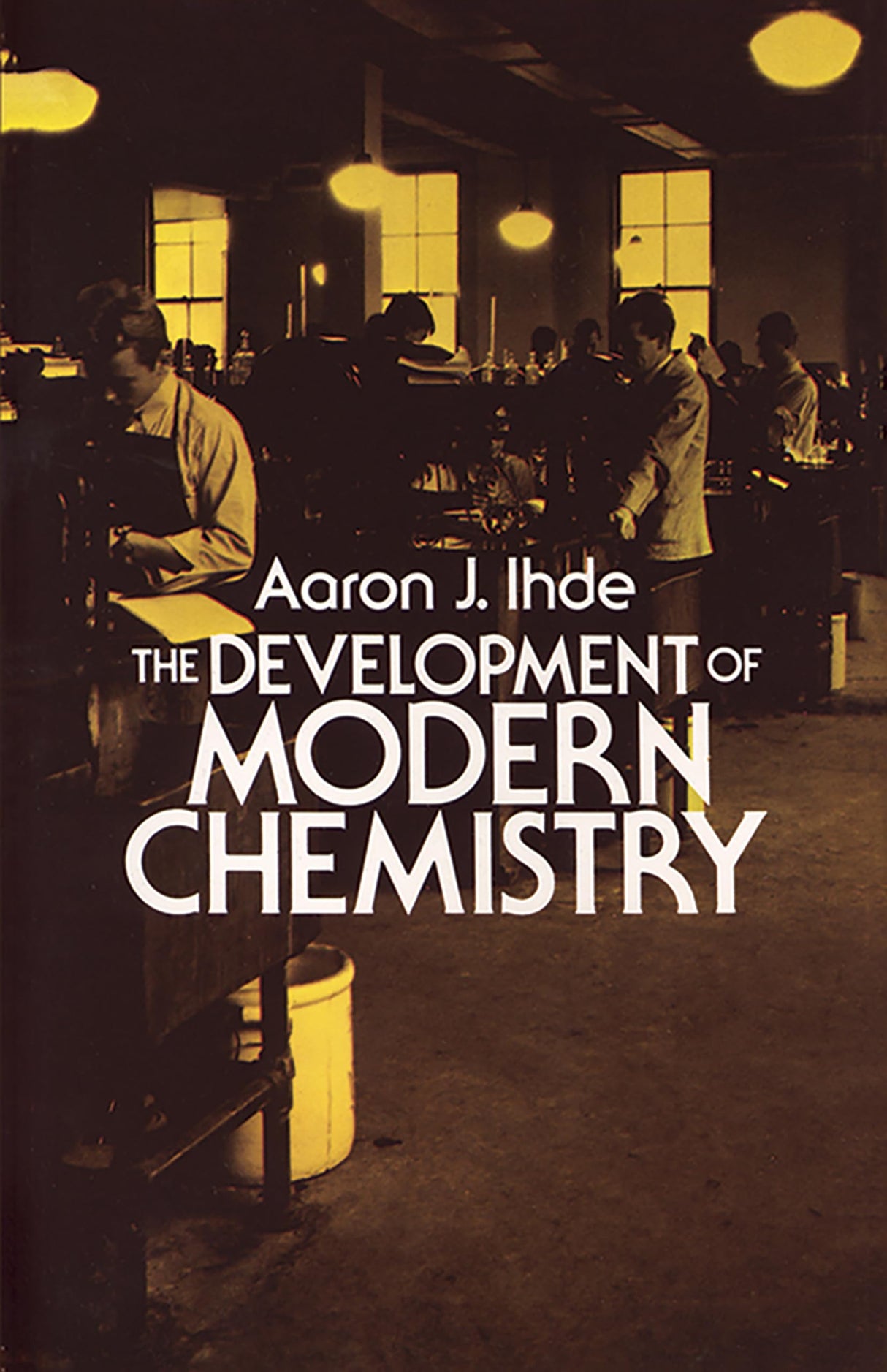 The Development of Modern Chemistry (Dover Books on Chemistry)