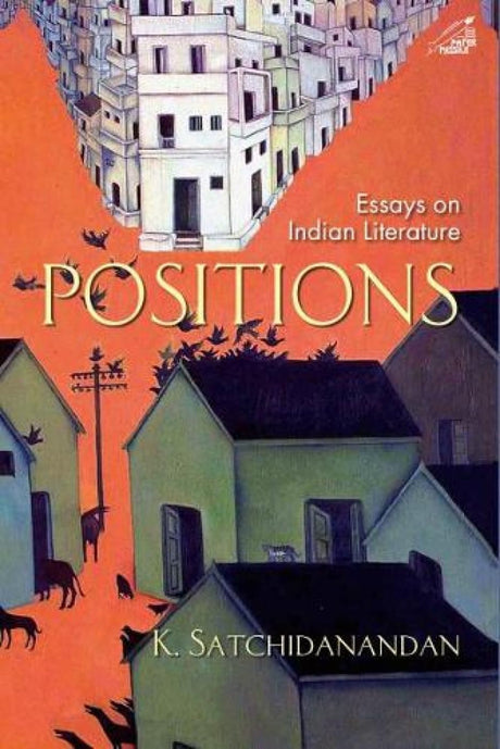 Positions: Essays on Indian Literature (H.B) - Retail Maharaj