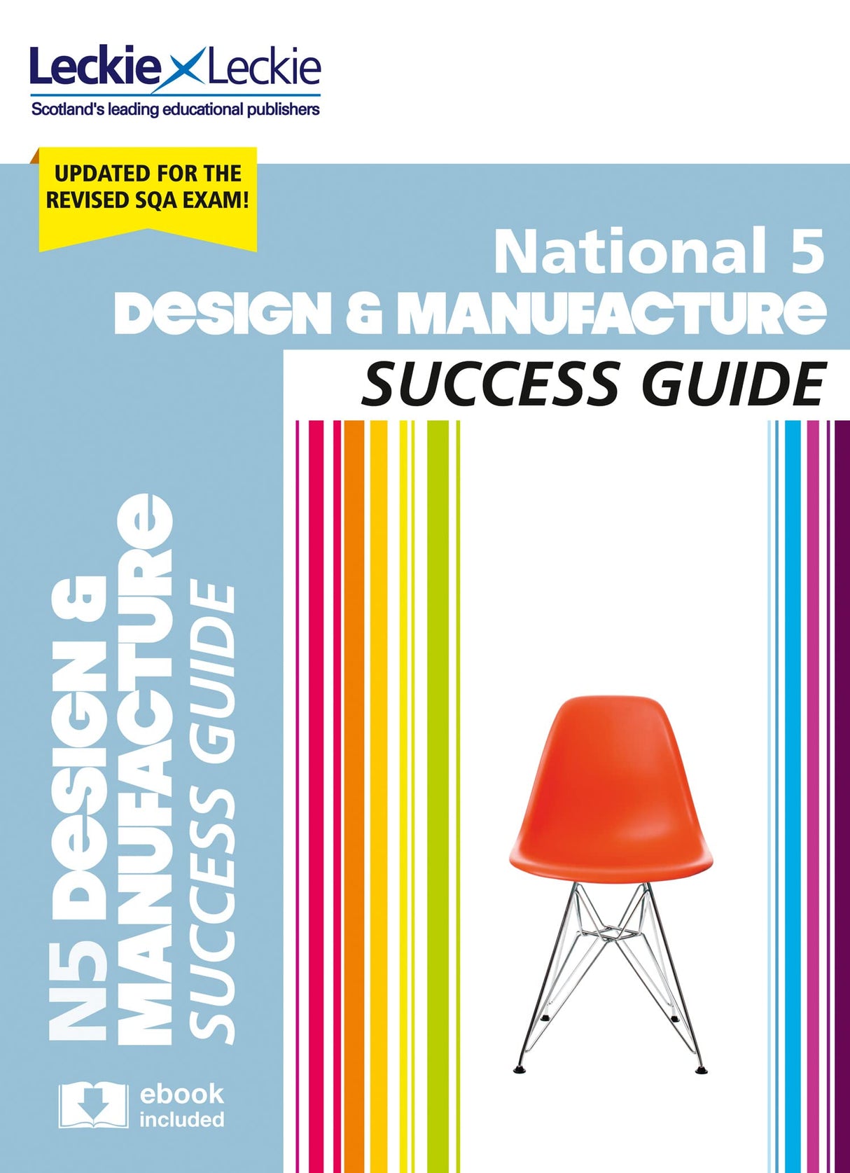 National 5 Design and Manufacture Success Guide: Revise for SQA Exams (Leckie N5 Revision)