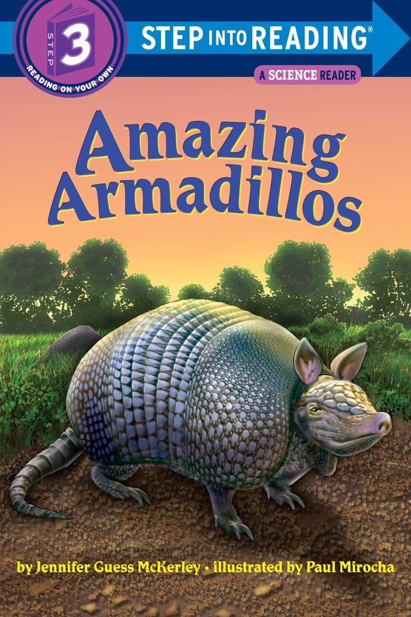 Amazing Armadillos: Step Into Reading 3