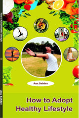How to adopt healthy lifestyle
