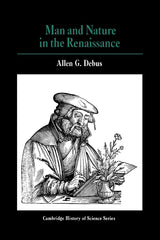 Man and Nature in the Renaissance (Cambridge History of Science)