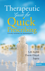 Therapeutic Guide for Quick Prescribing A ready reckoner for homoeopaths - Retail Maharaj