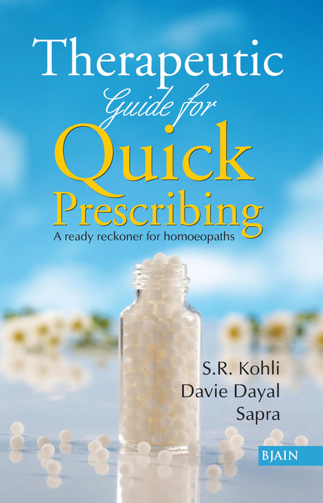 Therapeutic Guide for Quick Prescribing A ready reckoner for homoeopaths - Retail Maharaj