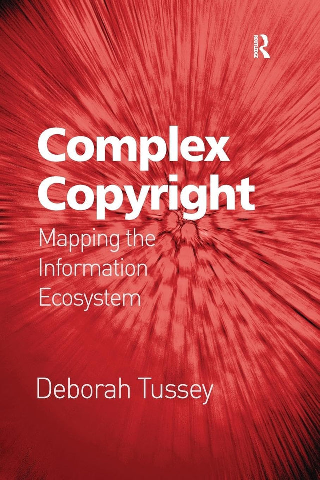 Complex Copyright: Mapping the Information Ecosystem - Retail Maharaj