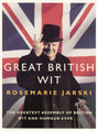 Great British Wit: The Greatest Assembly of British Wit and Humour Ever - Retail Maharaj