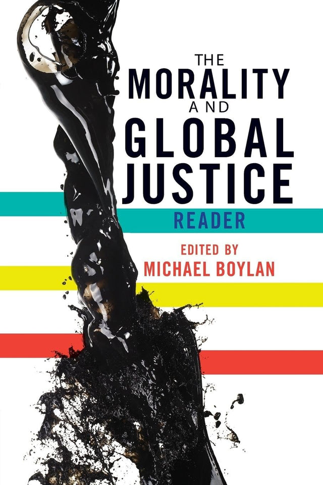 The Morality and Global Justice Reader - Retail Maharaj