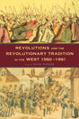 Revolutions and the Revolutionary Tradition: In the West 1560-1991 - Retail Maharaj