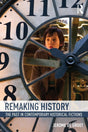 Remaking History: The Past in Contemporary Historical Fictions - Retail Maharaj