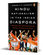 Hindu Nationalism in the Indian Diaspora: Transnational Identities and the Politics of Multiculturalism - Retail Maharaj