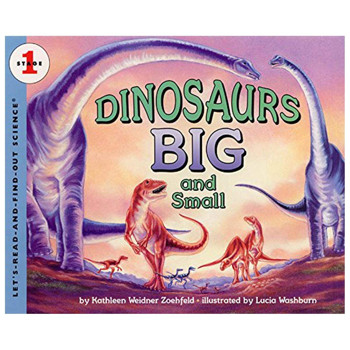 Dinosaurs Big and Small: Let's Read and Find out Science - 1