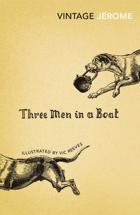 Three Men in a Boat: To Say Nothing of the Dog! (Vintage Classics) - Retail Maharaj