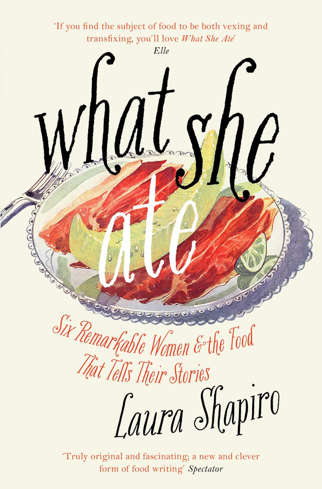 What She Ate: Six Remarkable Women and the Food That Tells Their Stories - Retail Maharaj
