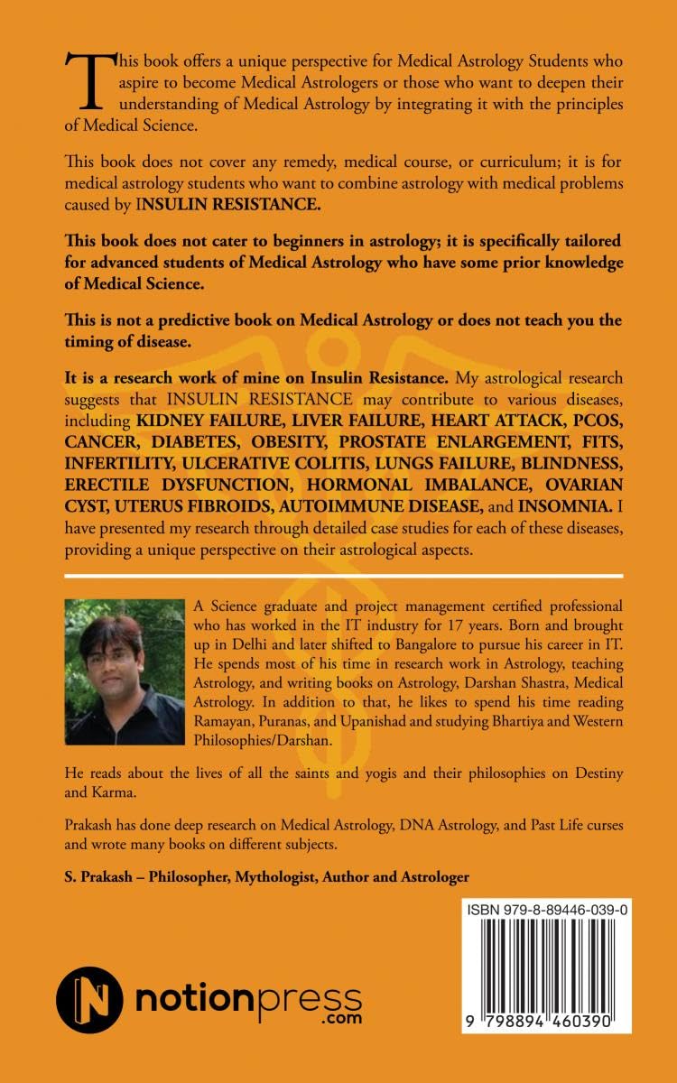 My Medical Astrological Research on Insulin Resistance the Cause of Cancer, Kidney Failure, Heart Attack: Metabolic Syndrome Through Medical Astrology [English] By S. Prakash - Retail Maharaj