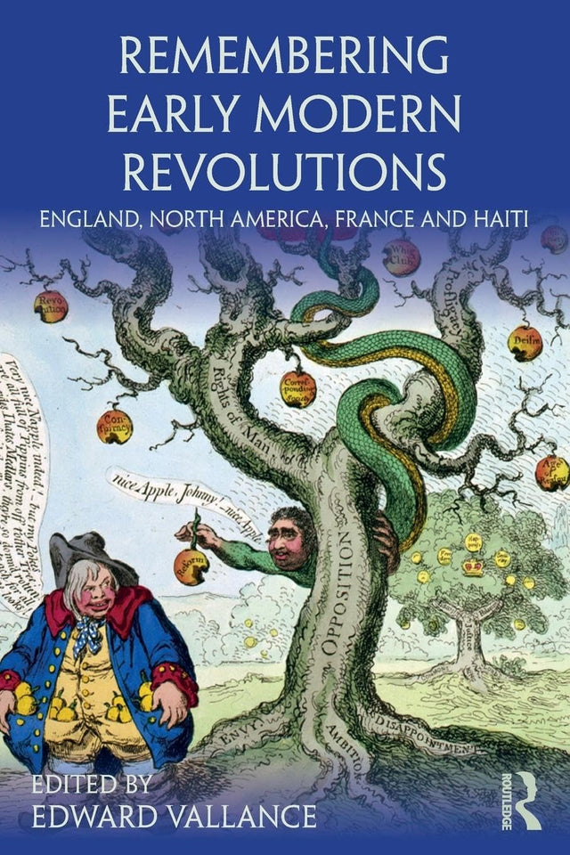 Remembering Early Modern Revolutions: England, North America, France and Haiti (Remembering the Medieval and Early Modern Worlds) - Retail Maharaj