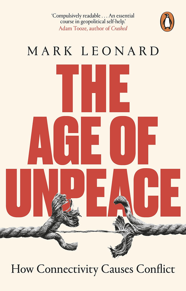 The Age of Unpeace: How Connectivity Causes Conflict - Retail Maharaj