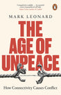 The Age of Unpeace: How Connectivity Causes Conflict - Retail Maharaj