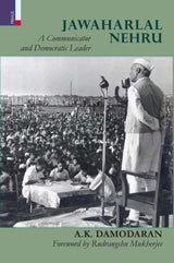 Jawaharlal Nehru: A Communicator and Democratic Leader - Retail Maharaj