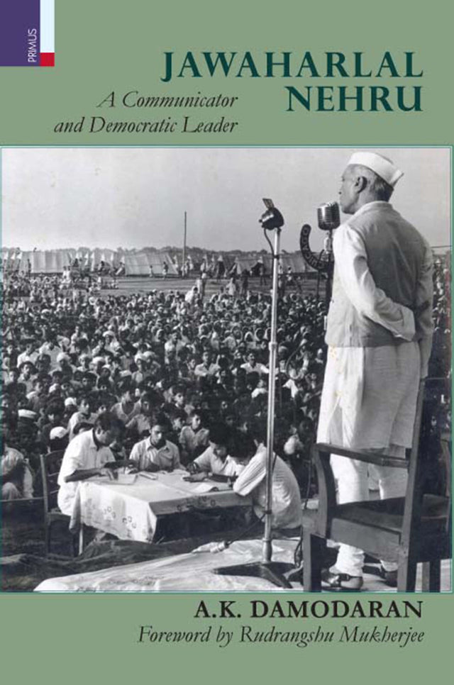 Jawaharlal Nehru: A Communicator and Democratic Leader - Retail Maharaj