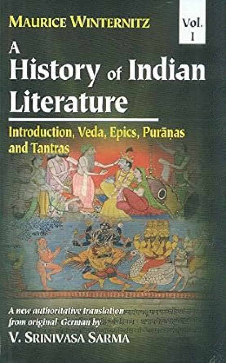 A History of Indian Literature - Vol. 1: Introduction, Veda, Epics, Puranas and Tantras