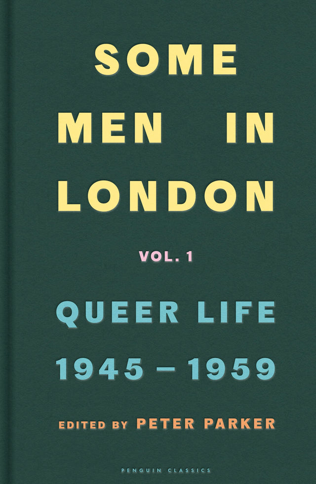 Some Men In London: Queer Life, 1945-1959 - Retail Maharaj