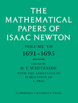 The Mathematical Papers of Isaac Newton: Volume 7, 1691-1695 (The Mathematical Papers of Sir Isaac Newton)