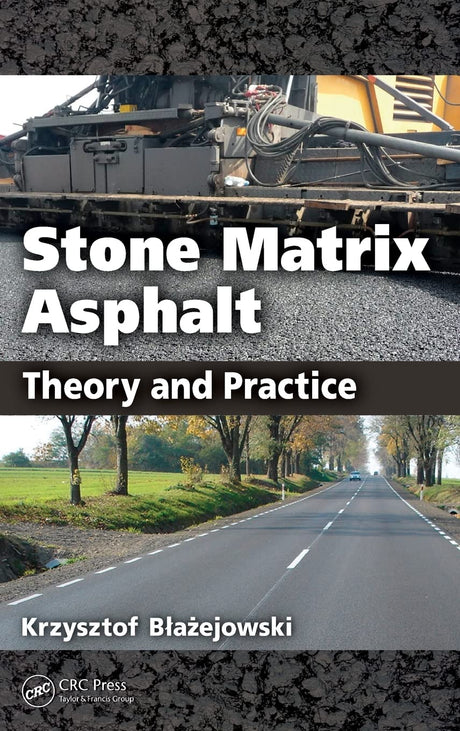 Stone Matrix Asphalt: Theory and Practice - Retail Maharaj