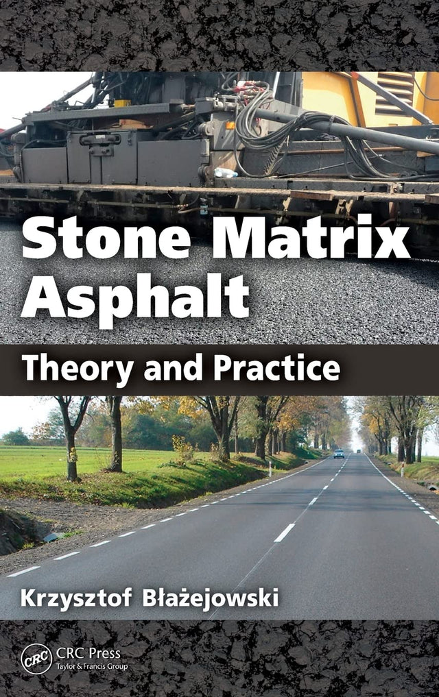 Stone Matrix Asphalt: Theory and Practice - Retail Maharaj