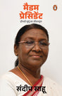 Madam President/मैडम प्रेसिडेंट: Droupadi Murmu Ka Jeevanvrit/द्रौपदी मुर्मू का जीवनवृत्त - Retail Maharaj