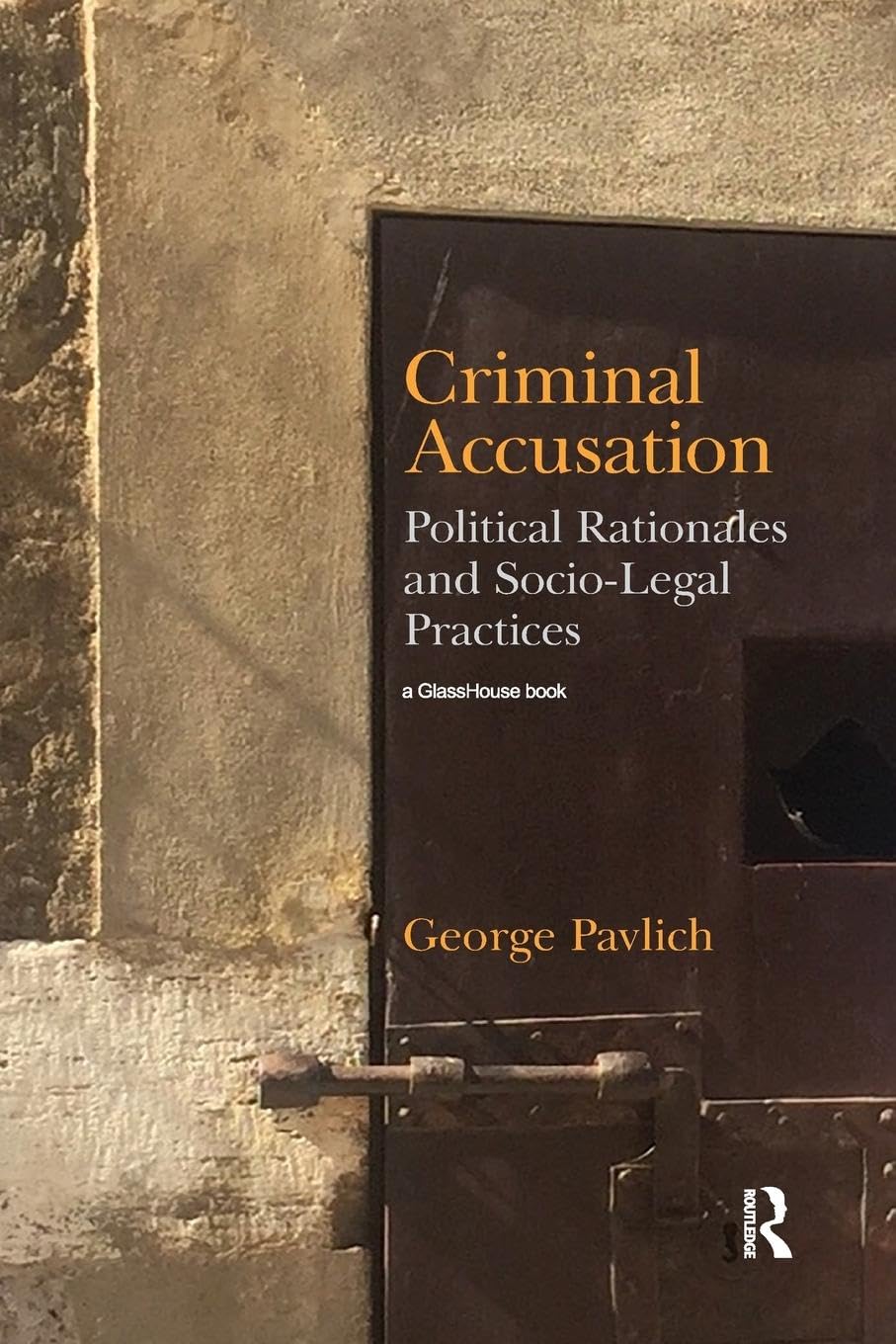 Criminal Accusation: Political Rationales and Socio-legal Practices - Retail Maharaj