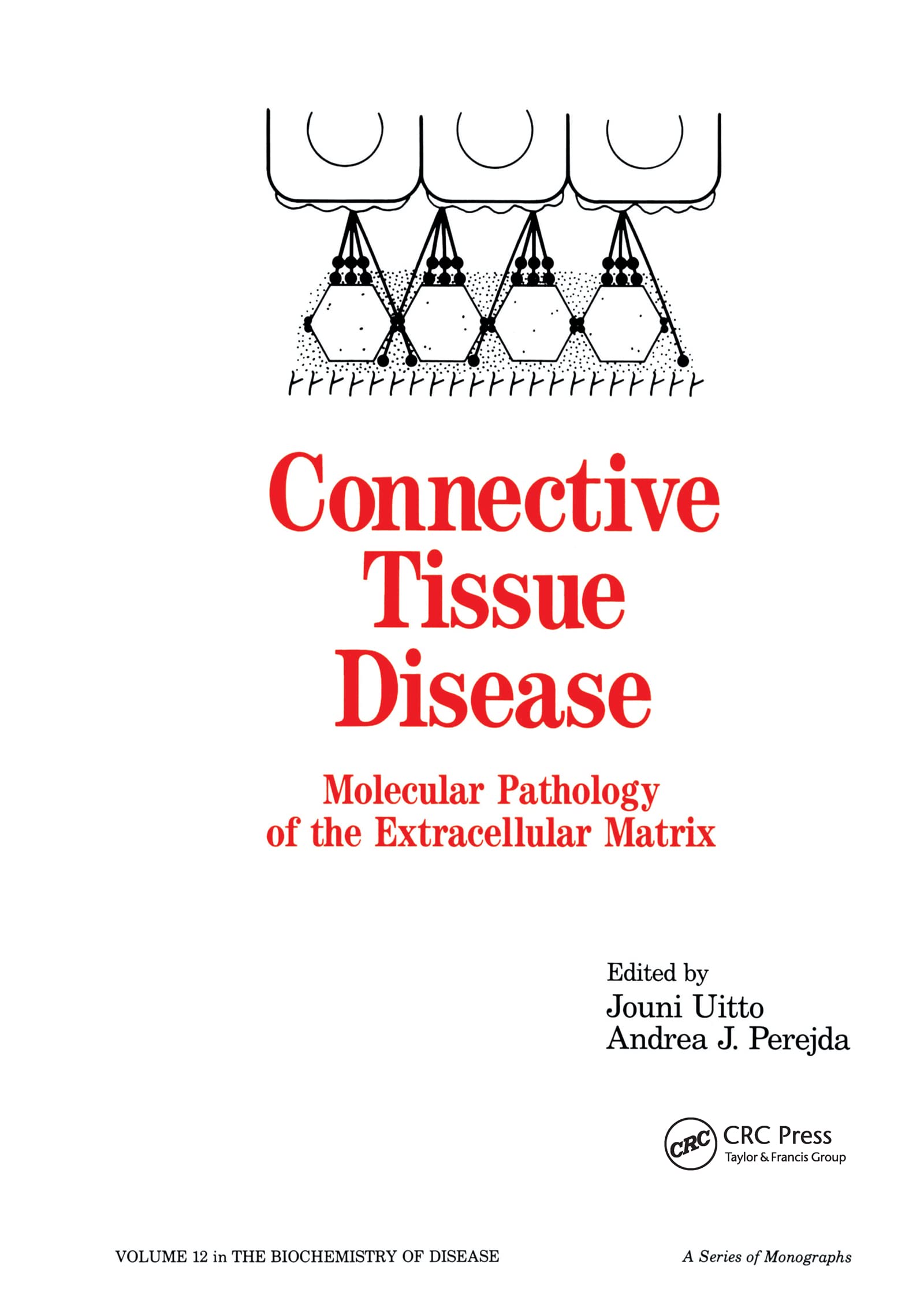 Connective Tissue Disease: Molecular Pathology of the Extracellular Matrix: 12 (Biochemistry of Disease)