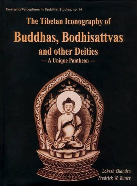 Tibetan Icongraphy of Buddhas Budhisattvas and Other Deities: A Unique Pantheon - Retail Maharaj